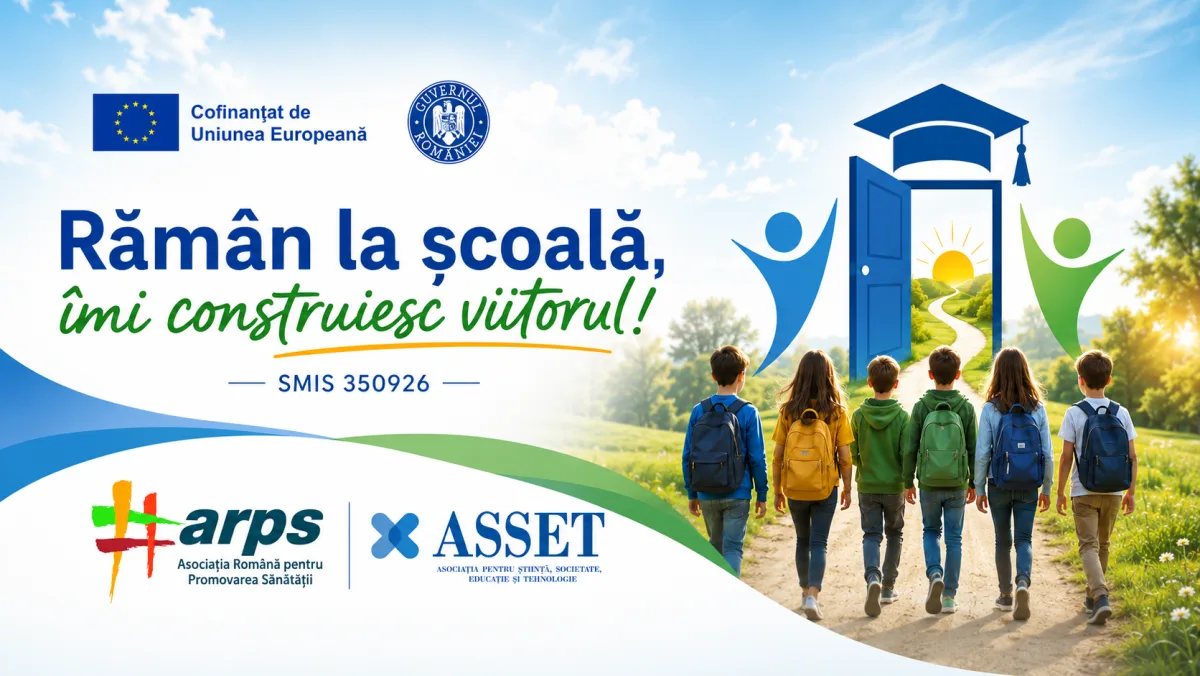 Rămân la școală, îmi construiesc viitorul!